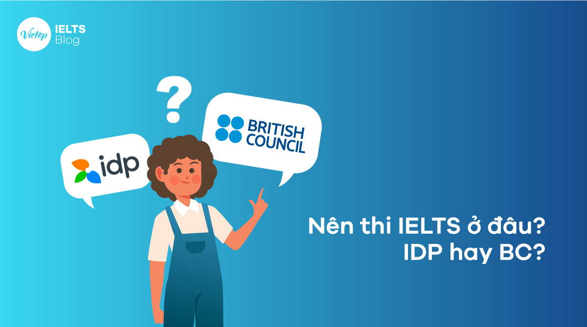 Tại sao nên thi IELTS tại IDP?

