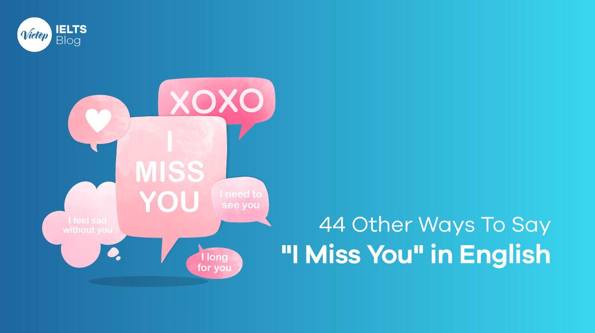 Từ \'i miss you\' trong tiếng Anh có nghĩa là gì? 
