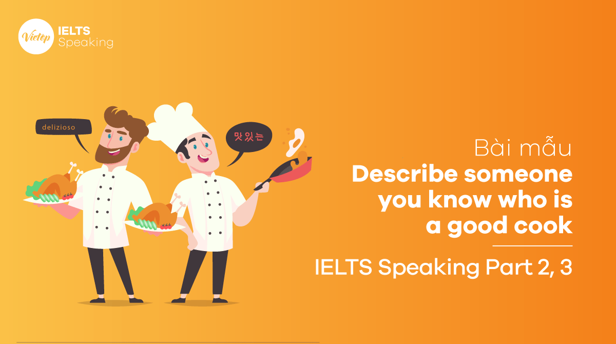 Describe Someone you Know Who is a Good Cook- IELTS Cue Card