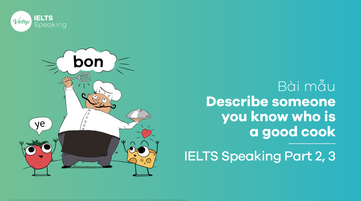 IELTS Speaking Part 3 Describe someone you know who is a good cook