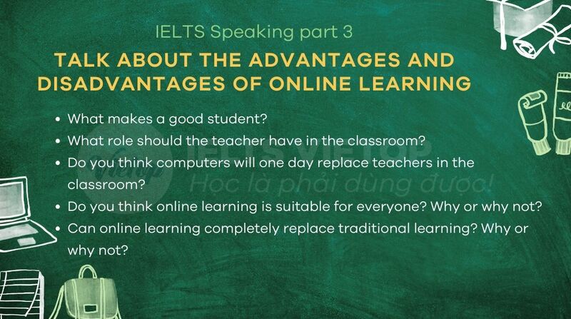 IELTS Speaking Part 3: Talk about the advantages and disadvantages of online learning