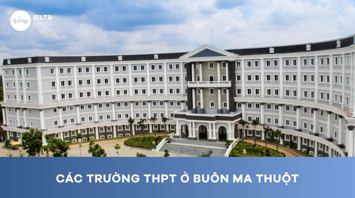Các trường THPT ở Buôn Ma Thuột