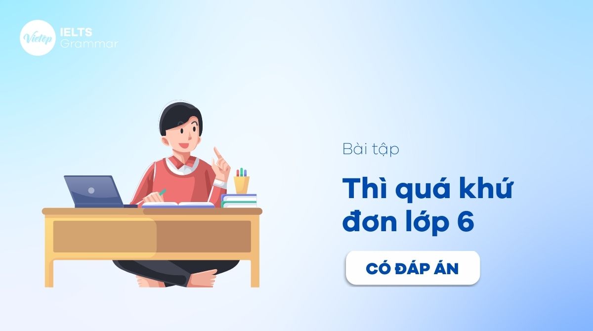 Bài tập thì quá khứ đơn lớp 6