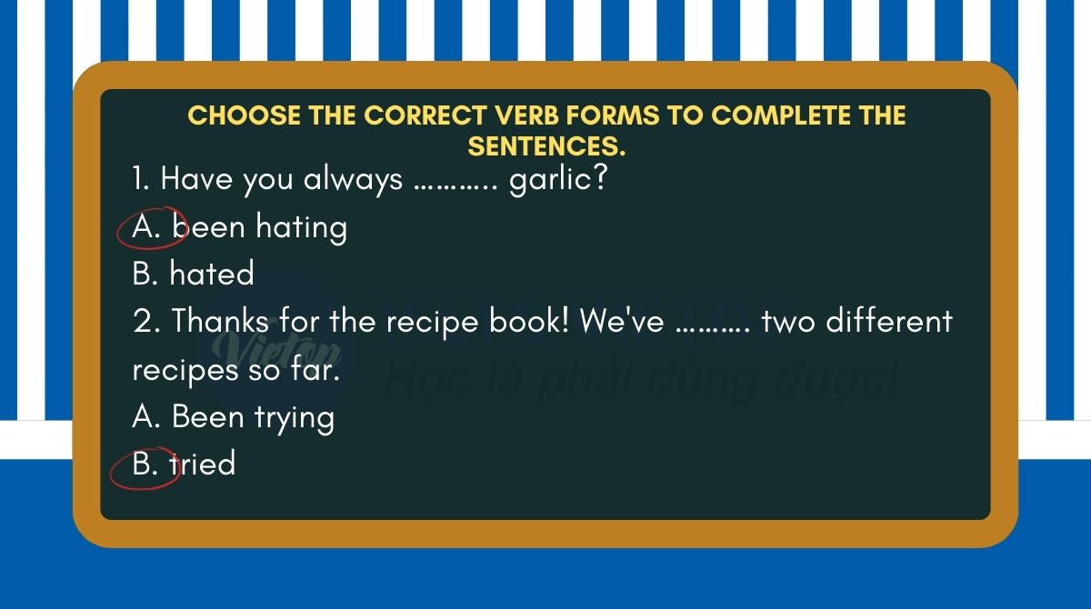Choose the correct verb forms to complete the sentences