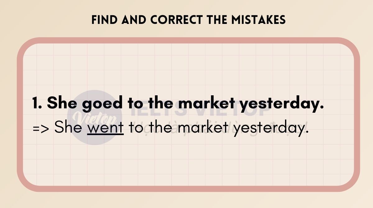 Find and correct the mistakes in the following sentences