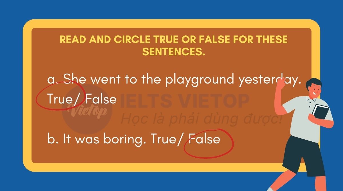 True or False Read and circle True or False for these sentences