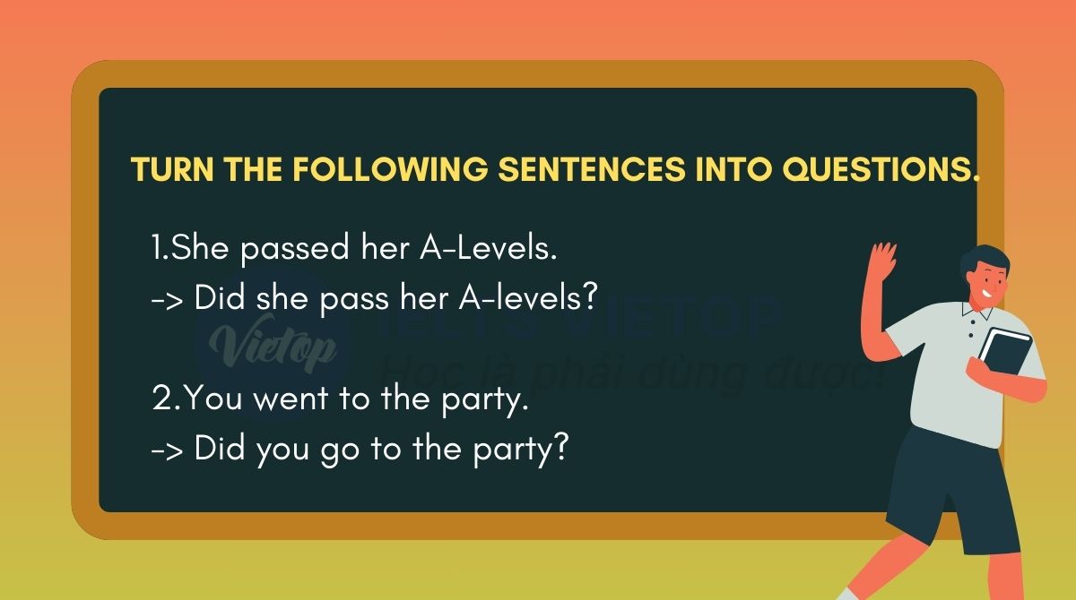 Turn the following sentences into questions
