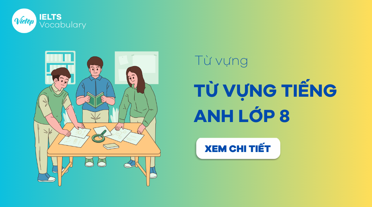 từ vựng tiếng Anh lớp 8