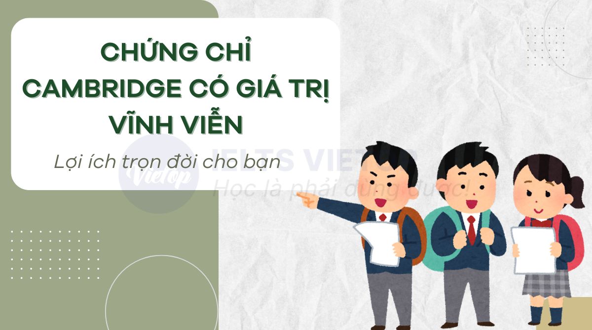 Chứng chỉ Cambridge có giá trị vĩnh viễn