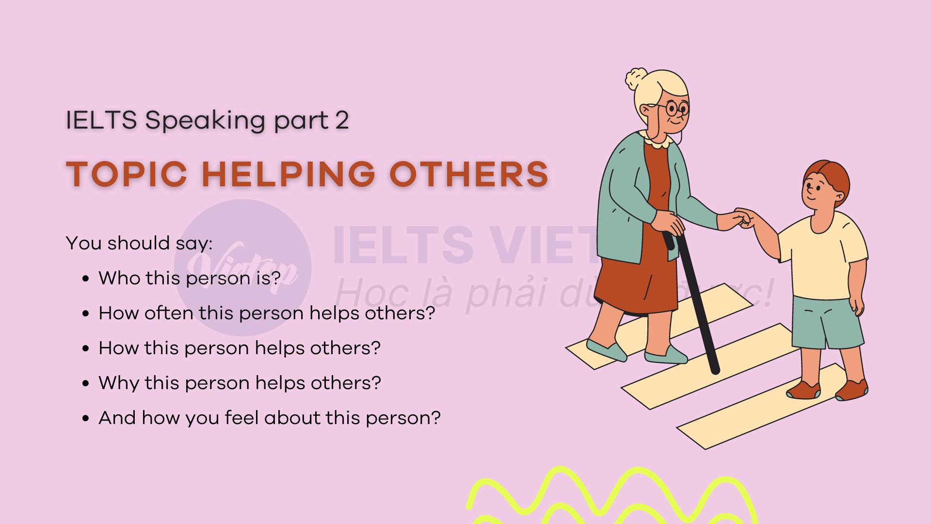 Describe a person who often helps others - IELTS Speaking part 2