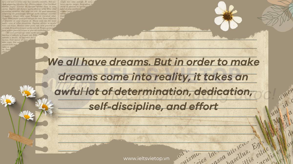 Những câu nói hay về ước mơ, theo đuổi mục tiêu bằng tiếng Anh