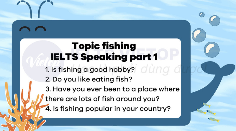 Bài mẫu topic Fishing IELTS Speaking part 1