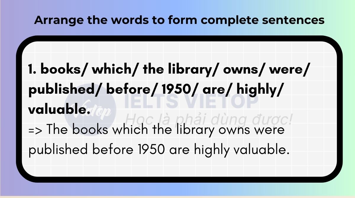 Arrange the words to form complete sentences 3