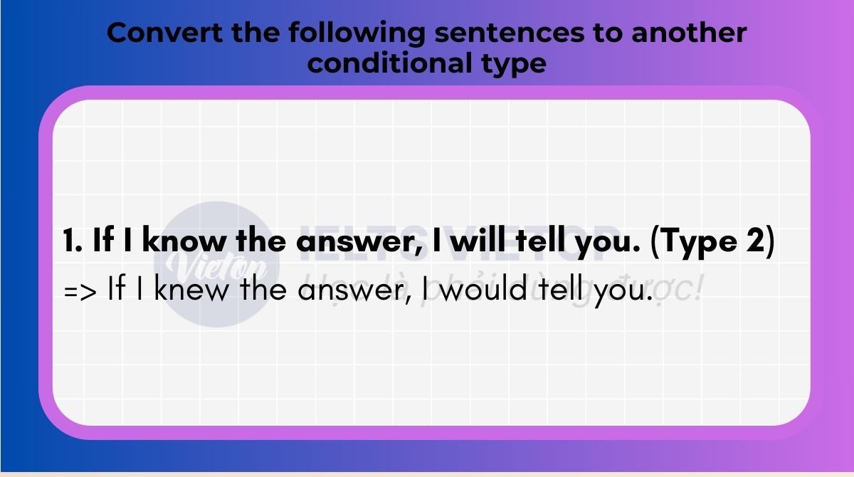 Convert the following sentences to another conditional type