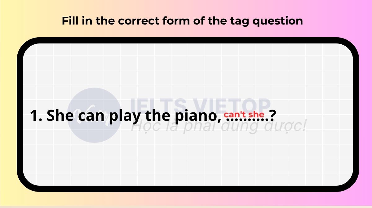 Fill in the correct form of the tag question