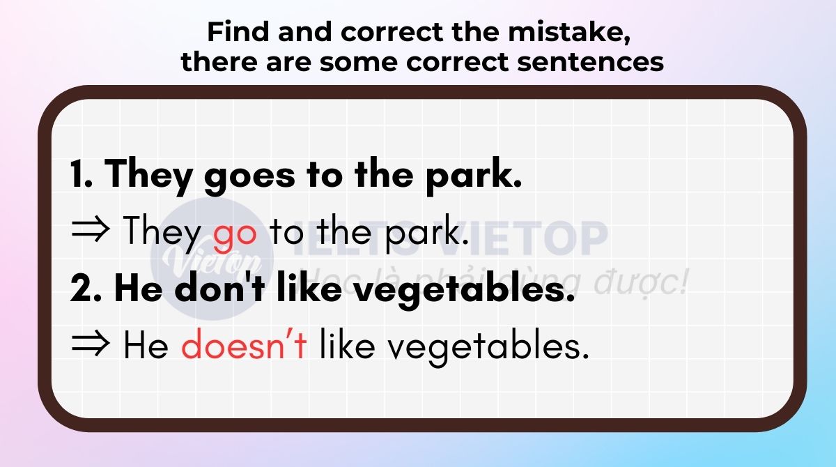 Find and correct the mistake, there are some correct sentences