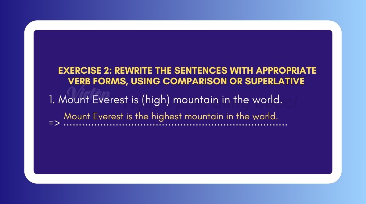 Rewrite the sentences with comparative or superlative form