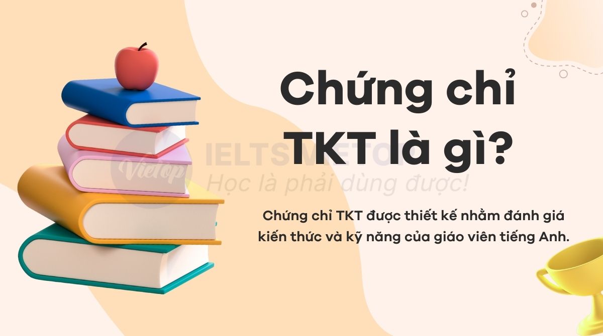 Chứng chỉ TKT là gì