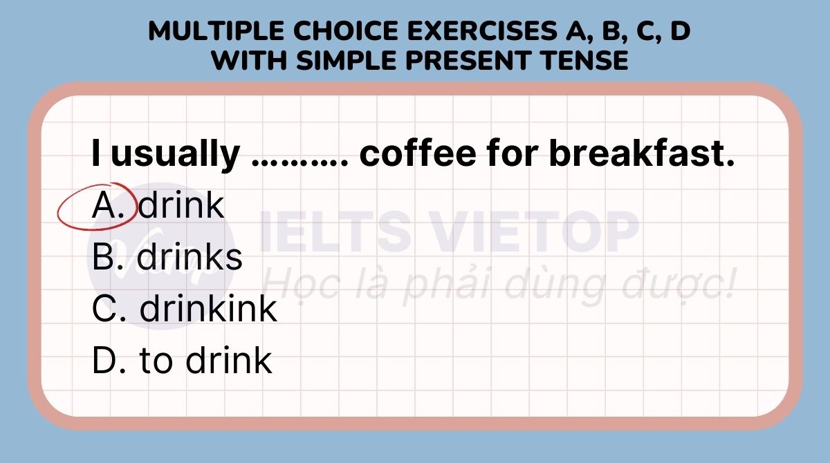 Multiple choice with simple present tense