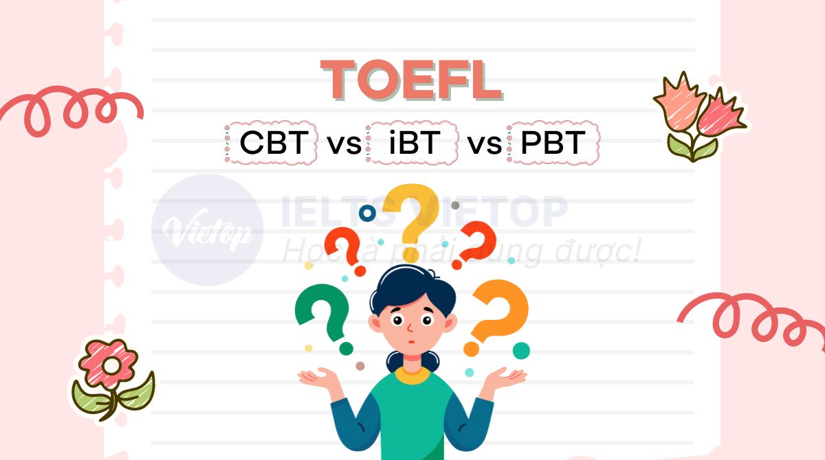 Phân biệt chứng chỉ TOEFL CBT