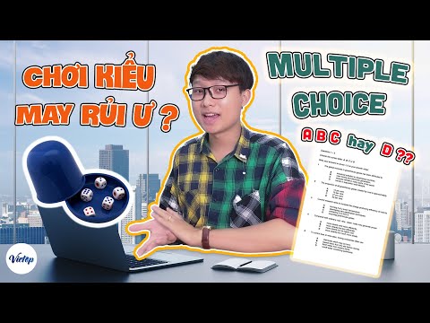 Tip làm dạng Multiple Choice qua bài Reading của Cambridge 17