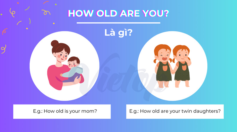 How old are you là gì?