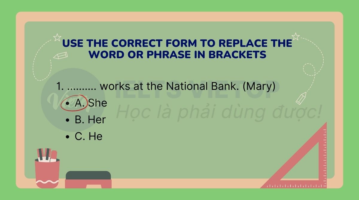 Use the correct form to replace the word or phrase in brackets