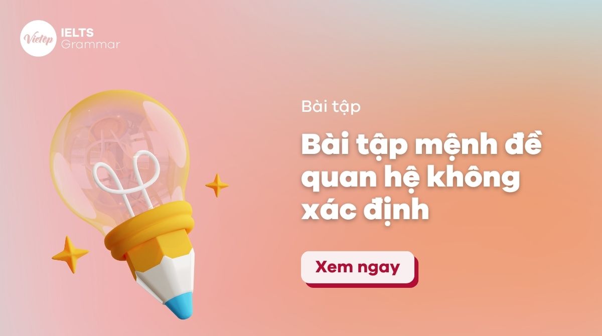 80+ bài tập mệnh đề quan hệ không xác định