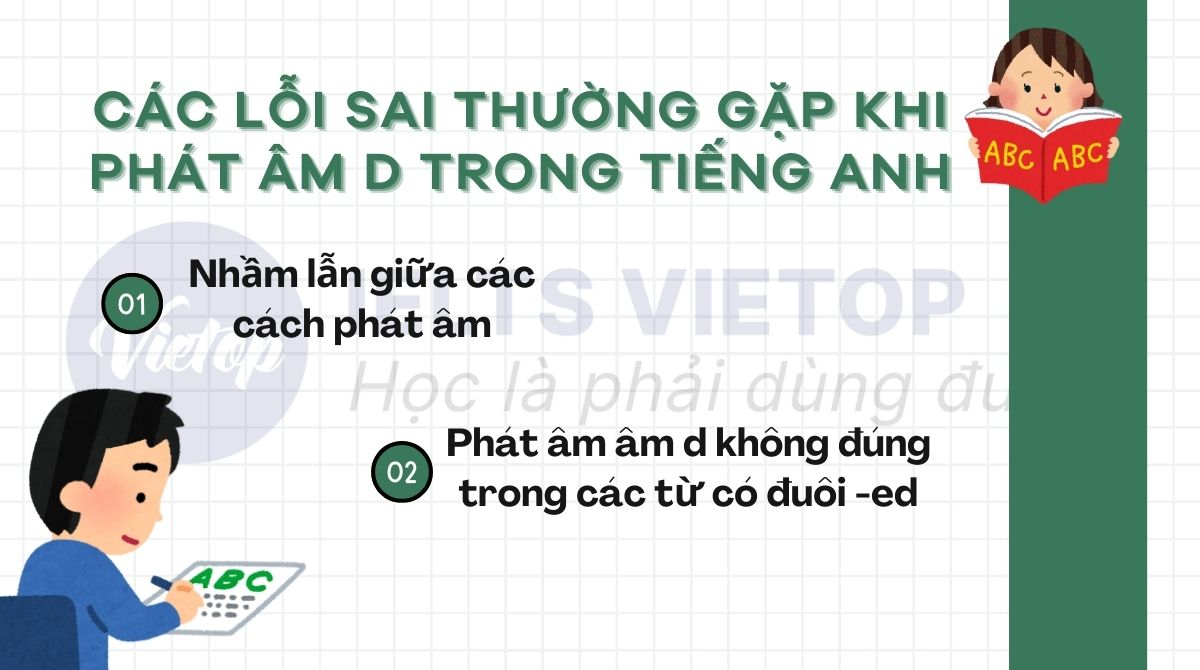 Các lỗi sai thường gặp khi phát âm d trong tiếng Anh