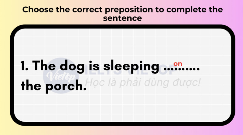 Choose the correct preposition to complete the sentence